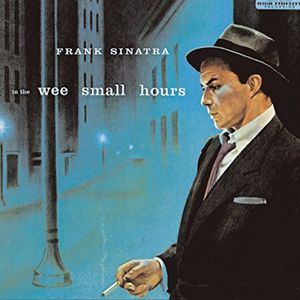 In the Wee Small Hours , Frank Sinatra