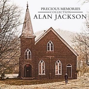 Precious Memories Collection: Alan Jackson , Alan Jackson