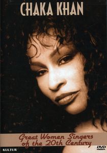 Great Women Singers of the 20th Century: Chaka Khan , Chaka Khan
