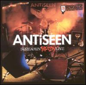 Screamin Bloody Live , ANTiSEEN