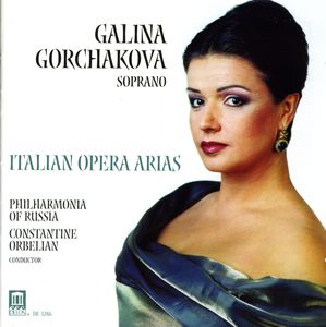 Italian Opera Arias , Galina Gorchakova