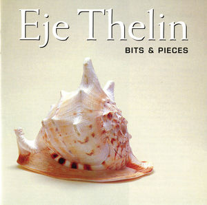 Bits and Pieces , Eje Thelin