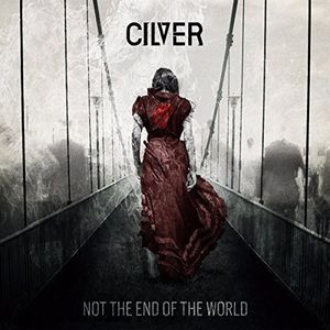 Not the End of the World , Cilver