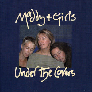 Under the Covers , Maddy Prior