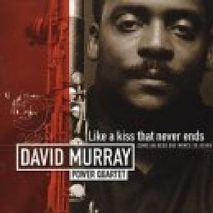 The Kiss That Never Ends , David Murray