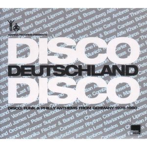 Disco Deutschland Disco: Disco, Funk and Philly Anthems From Germany 1975-1980 , Various Artists