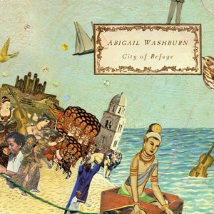 City Of Refuge , Abigail Washburn