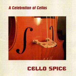 Celebration of Cellos , Cello Spice