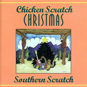 Chicken Scratch Christmas , Southern Scratch
