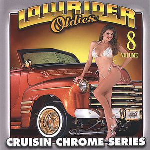 Lowrider Oldies Chrome, Vol. 8 , Various Artists