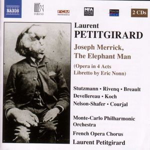Joseph Merrick the Elephant Man , Laurent Petitgirard