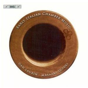 Early Italian Chamber Music , Dan Laurin