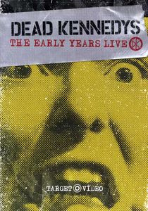 Early Years Live , Dead Kennedys