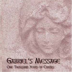 Gabriel's Message: One Thousand Years Carols / Various , Various Artists