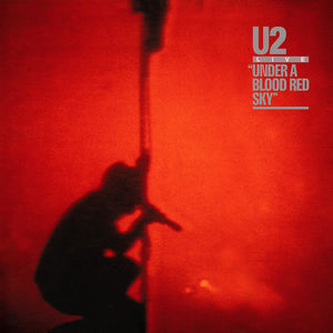 Under Blood Red Sky , U2