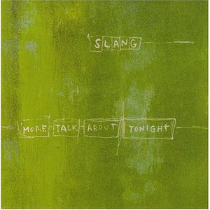 More Talk About Tonight , Slang