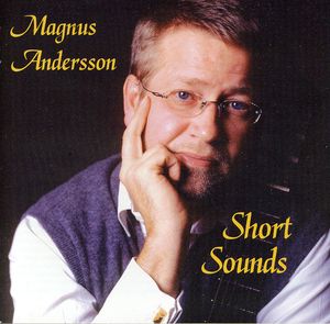 Short Sounds , Magnus Andersson