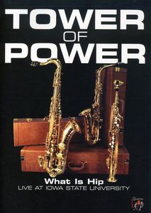 What Is Hip: Live at Iowa State University , Tower of Power