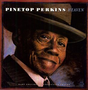 Heaven , Pinetop Perkins
