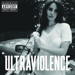 Ultraviolence [Explicit Content] , Lana Del Rey