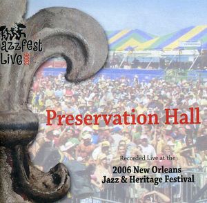 Jazz Fest 2006 , Preservation Hall Jazz Band
