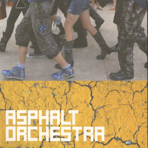 Asphalt Orchestra , Asphalt Orchestra