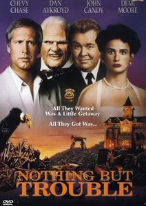 Nothing but Trouble , Chevy Chase