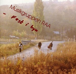Fest y Byn , Musikgruppen RAA