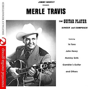 The Guitar Player, Singer and Composer , Merle Travis