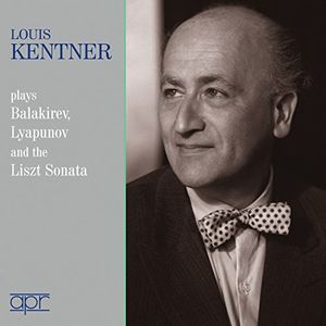 Louis Kentner plays Balakirev /  Lyapunov & the Liszt Sonatas 