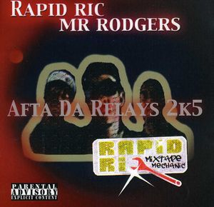Da Relays 2K5 , Rapid Ric