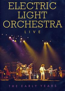 Electric Light Orchestra: Live: The Early Years , Electric Light Orchestra