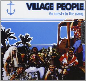 Go West-In the Navy [Import] , The Village People