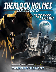 Sherlock Holmes Decoded: The Man Behind the Legend