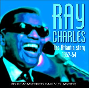 The Atlantic Story 1952-54 , Ray Charles