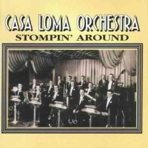 Stompin' Around , Casa Loma Orchestra