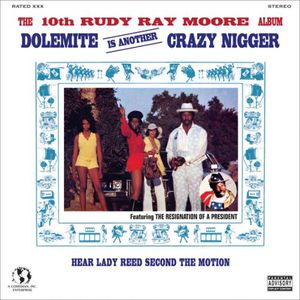 Dolemite Is Another Crazy Nigger , Rudy Ray Moore