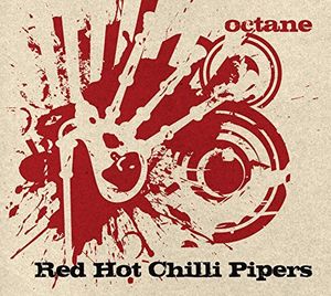Octane , The Red Hot Chilli Pipers