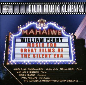 Music for Great Films of the Silent Era , William Perry