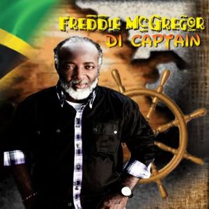 Di Captain , Freddie McGregor