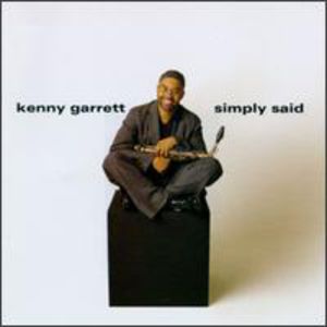 Simply Said , Kenny Garrett