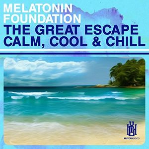 The Great Escape - Calm, Cool & Chill