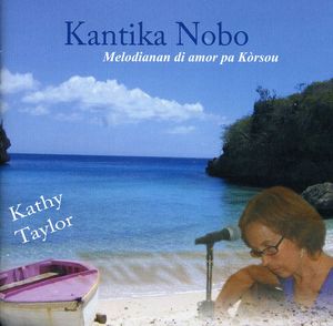 Kantika Nobo , Kathy Taylor