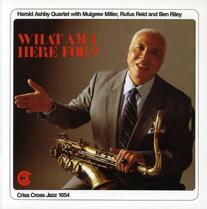 What Am I Here for , Harold Ashby