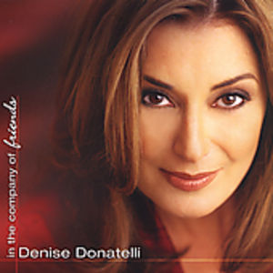 In the Company of Friends , Denise Donatelli