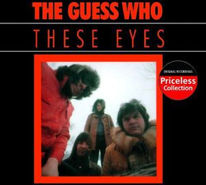 These Eyes , The Guess Who