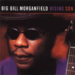 Rising Son , Big Bill Morganfield