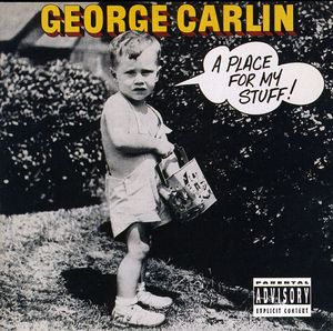 A Place For My Stuff , George Carlin