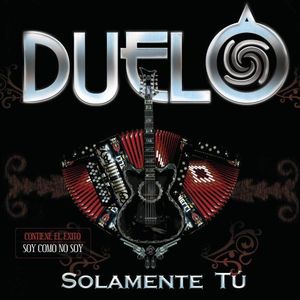 Solamente Tu , Duelo