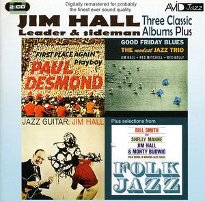 3 Classic Albums Plus - Jazz Guitar/ Good Friday Blues/ Paul Desmond-First Place Again , Jim Hall
